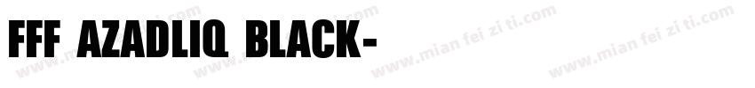 FFF AZADLIQ Black字体转换